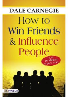 How to Win Friends and Influence People