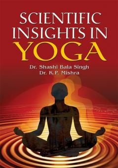 SCIENTIFIC INSIGHTS IN YOGA