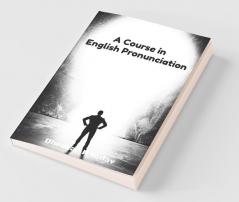 A Course In English Pronunciation