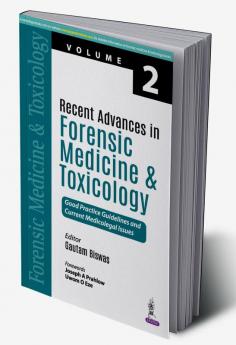 Recent Advances in Forensic Medicine and Toxicology (Volume 2)