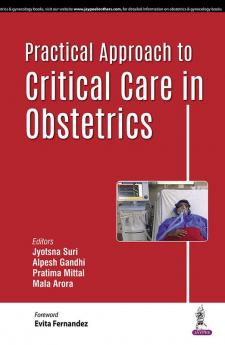 PRACTICAL APPROACH TO CRITICAL CARE IN OBSTETRICS