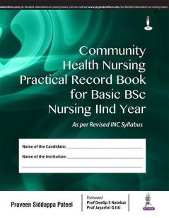 COMMUNITY HEALTH NURSING PRACTICAL RECORD BOOK FOR BASIC BSC NURSING 2ND YEAR -1/E