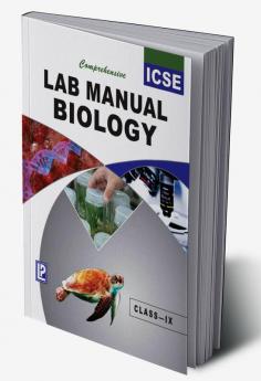 Comp. Lab Manual Biology IX (ICSE Board)