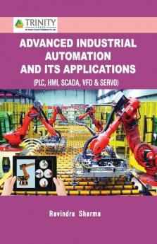 Advanced Industrial Automation And Its Applications