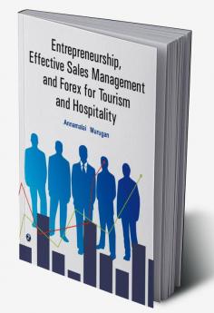 Entrepreneurship Effective Sales Management and Forex for Tourism and Hospitality