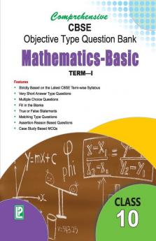 Comprehensive CBSE Objective Type Question Bank Mathematics X Basic (Term-I)