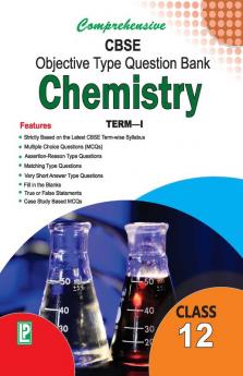 Comprehensive CBSE Objective Type Question Bank Chemistry XII (Term-I)