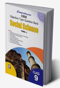 Comprehensive CBSE Objective Type Question Bank Social Science IX (Term-I)