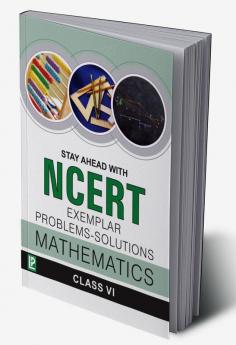 Stay Ahead with NCERT Exemplar Problems-Solutions Mathematics-VI