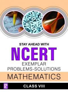 Stay Ahead with NCERT Exemplar Problems-Solutions Mathematics-VIII
