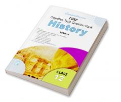 Comprehensive CBSE Objective Type Question Bank History XII (Term-I)