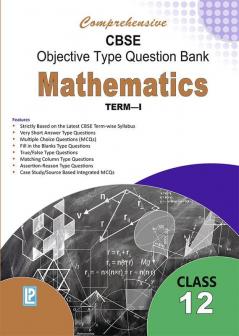 Comprehensive CBSE Objective Type Question Bank Mathematics XII (Term-I)