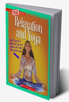 A TRUE BOOK: RELAXATION AND YOGA