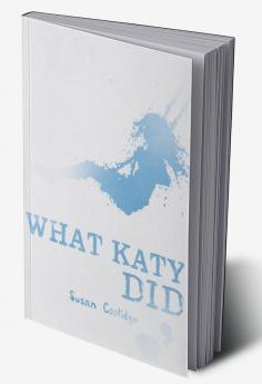 Scholastic Classics: What Katy Did