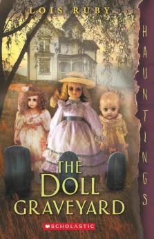 Hauntings: The Doll Graveyard