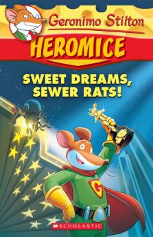 Geronimo Stilton - Heromice#10 Sweet Dreams Sewer Rats!