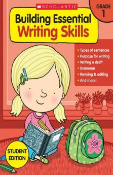 Building Essential Writing Skills: Grade 1