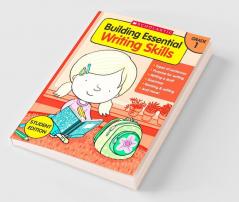 Building Essential Writing Skills: Grade 1