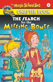 The Magic School Bus Chapter Book #02: The Search For The Missing Bones