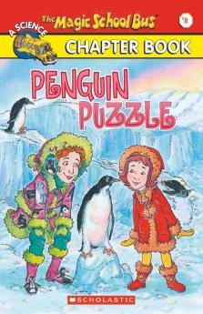 THE MAGIC SCHOOL BUS CHAPTER BOOK #08: PENGUIN PUZZLE