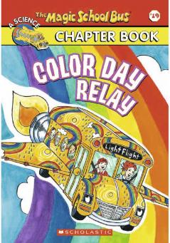 THE MAGIC SCHOOL BUS CHAPTER BOOK #19: COLOR DAY RELAY