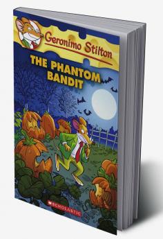 GERONIMO STILTON #70: THE PHANTOM BANDIT