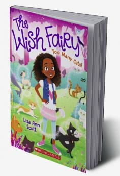 THE WISH FAIRY #1: TOO MANY CATS!