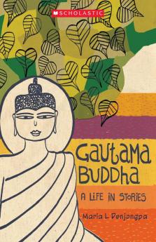 Gautama Buddha A Life In Stories