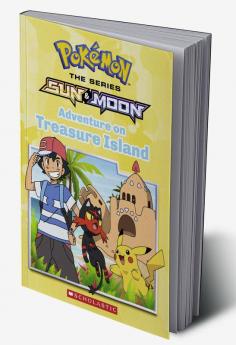 POKEMON: ALOLA CHAPTER BOOK #3: ADVENTURE ON TREASURE ISLAND