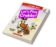 AN ACORN BOOK- A CRABBY BOOK #2: LET'S PLAY CRABBY!