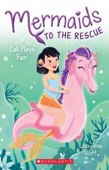 Mermaids To The Rescue #3: Cali Plays Fair