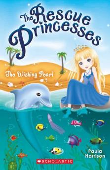 The Rescue Princesses #2: Wishing Pearl