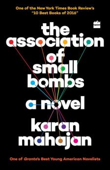 The Association of Small Bombs: A Novel