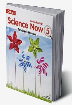 SCIENCE NOW Teacher's Manual  5