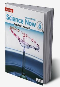 SCIENCE NOW Teacher's Manual  6