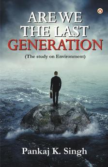 Are we the last Generation