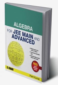 ALGEBRA FOR JEE MAIN AND ADVANCED