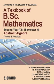 A TEXTBOOK OF B.SC. MATHEMATICS 4TH SEMESTER ABSTRACT ALGEBRA TELANGA