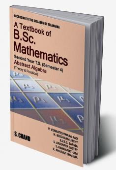 A TEXTBOOK OF B.SC. MATHEMATICS 4TH SEMESTER ABSTRACT ALGEBRA TELANGA