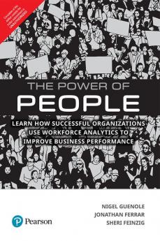 Power Of People: Learn How Successful Organizations Use Workforce Analytics To Improve Business Performance