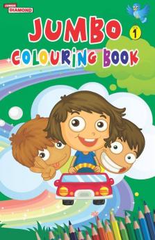 Jumbo Colouring Book 1 for 4 to 8 years old  Kids | Best Gift to Children for Drawing Coloring and Painting