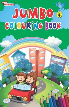 Jumbo Colouring Book 4 for 4 to 8 years old  Kids | Best Gift to Children for Drawing Coloring and Painting