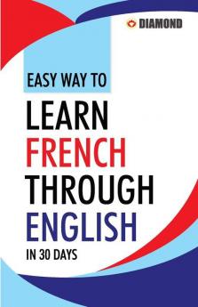 Easy Way to Learn French Through English in 30 Days