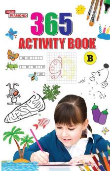 365 Activity Book B For Kids | Match the Pair Find the Difference Puzzles Crosswords Join the Dots  Colouring Drawing and Brain Teasers