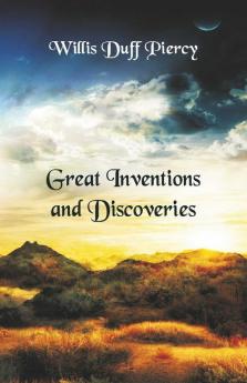 Great Inventions And Discoveries