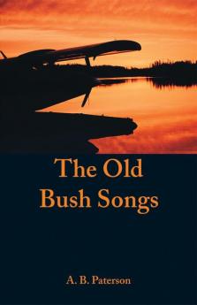 The Old Bush Songs