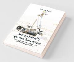 Armed Robotic Systems Emergence