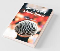 How To Become A Public Speaker