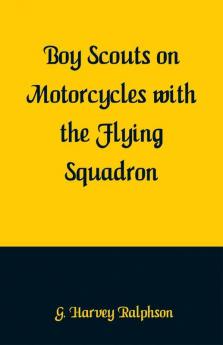 Boy Scouts on Motorcycles With the Flying Squadron