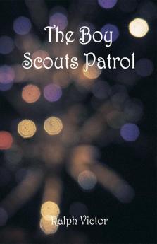 The Boy Scouts Patrol